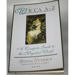 Wicca A to Z, Gerina Dunwich 1st Edition 1997, Paperback, VGUC